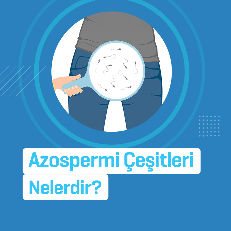 azospermi cesitleri nelerdir