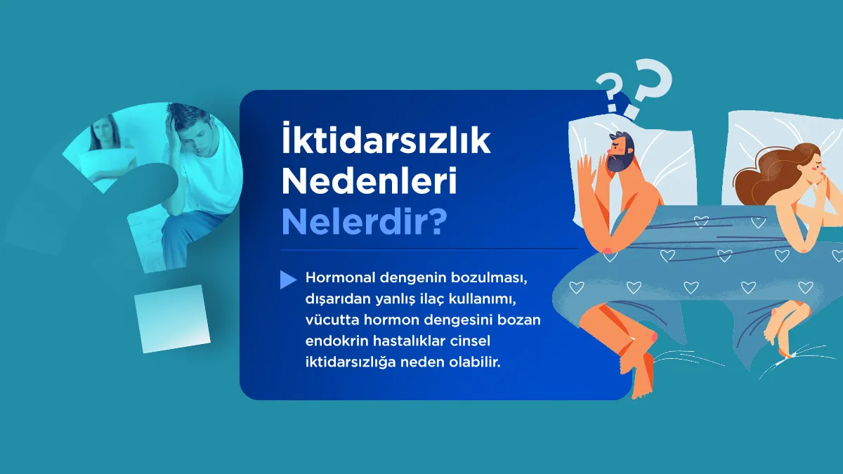 iktidarsizlik neden olur